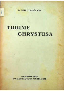 Triumf Chrystus 1947 r.