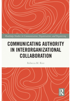 Communicating Authority in Interorganizational Collaboration