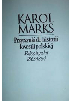 Przyczynki do Historii kwestii polskiej Rękopisy z lat 1863 1864