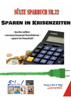 Sültz' Sparbuch Nr. 22 - SPAREN IN KRISENZEITEN