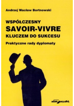 Współczesny savoir-vivre kluczem do sukcesu