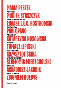 Artyści. Samoświadomość twórców polskiej muzyki popularnej w warunkach zmiany społecznej