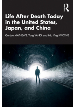 Life After Death Today in the United States, Japan, and China