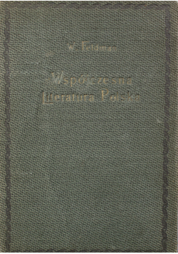 Współczesna literatura polska 1864 1917 Cz I 1918 r.