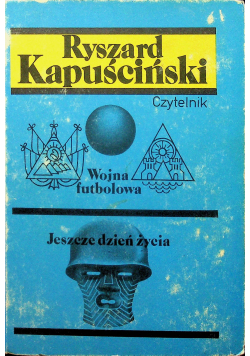 Wojna futbolowa Jeszcze dzień życia