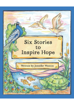 Six Stories to Inspire Hope