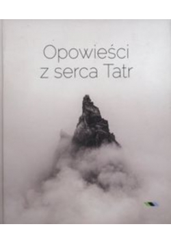 Opowieści z serca Tatr