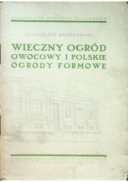 Wieczny ogród owocowy i polskie ogrody formalne 1929 r.