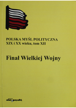 Polska myśl polityczna XIX i XX wieku tom XII