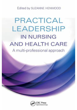 Practical Leadership in Nursing and Health Care