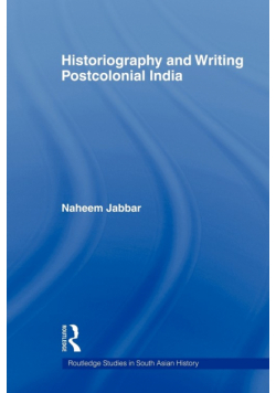 Historiography and Writing Postcolonial India