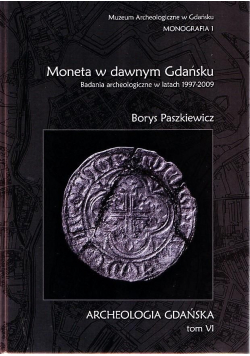 Moneta w dawnym Gdańsku Tom VI