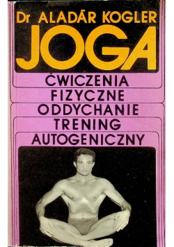 Joga ćwiczenia fizyczne oddychanie trening autogeniczny
