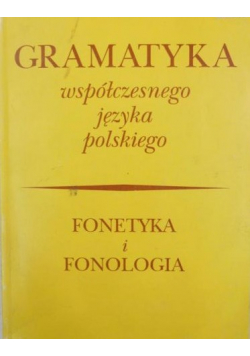Gramatyka współczesnego języka polskiego fonetyka i fonologia
