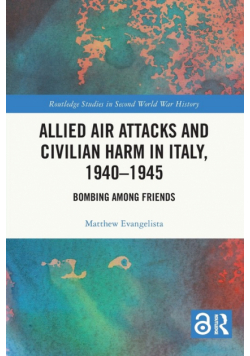 Allied Air Attacks and Civilian Harm in Italy, 1940-1945