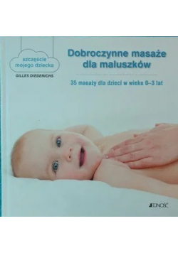 Dobroczynne masaże dla maluszków NOWA