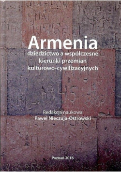 Armenia dziedzictwo a współczesne kierunki przemian kulturowo cywilizacyjnych
