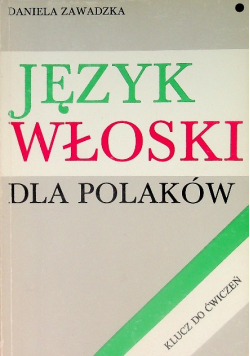 Język włoski dla Polaków Klucz do ćwiczeń