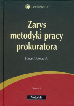 Zarys metodyki pracy prokuratora