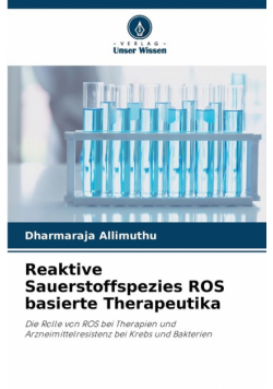 Reaktive Sauerstoffspezies ROS basierte Therapeutika