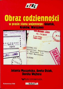 Obraz codzienności w prasie stanu wojennego Gdańsk Kraków Warszawa