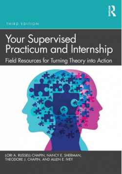 Your Supervised Practicum and Internship