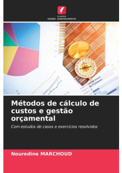Métodos de cálculo de custos e gestão orçamental