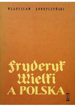 Fryderyk Wielki a Polska
