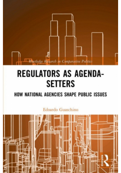 Regulators as Agenda-Setters