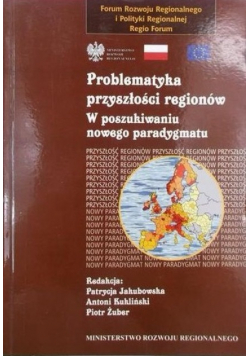 Problematyka przyszłości regionów, Tom I