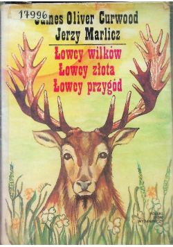 Łowcy wilków Łowcy złota Łowcy przygód
