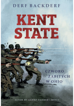 Kent State: Czworo zabitych w Ohio.
