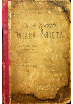 Ojców Naszych Wiara Święta 1901 r.