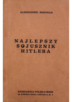 Najlepszy sojusznik Hitlera
