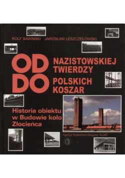 Od Nazistowskiej Twierdzy Do Polskich Koszar