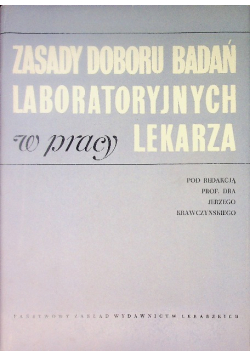 Zasady doboru badań laboratoryjnych w pracy lekarza