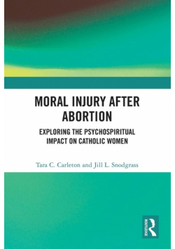 Moral Injury After Abortion