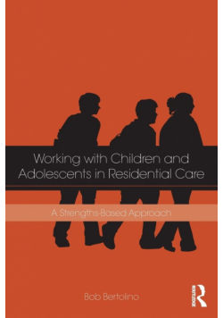 Working with Children and Adolescents in Residential Care