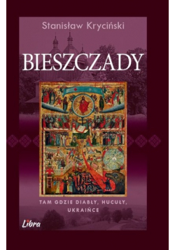 Bieszczady. Tam gdzie diabły, hucuły... w.2020