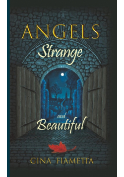 Angels Strange and Beautiful