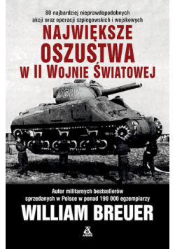 Największe oszustwa II wojny światowej