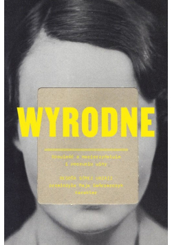 Wyrodne. Opowieść o macierzyństwie i poczuciu winy