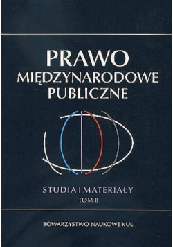 Prawo Międzynarodowe Publiczne Studia i Materiały Tom 2