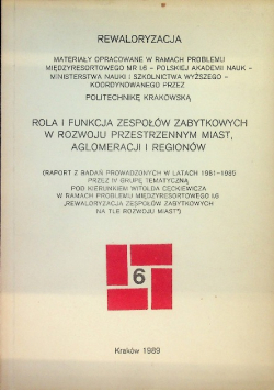 Rola i funkcja zespołów zabytkowych w rozwoju przestrzennym miast Tom 6