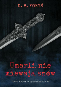 Umarli nie miewają snów - opowiadanie #2
