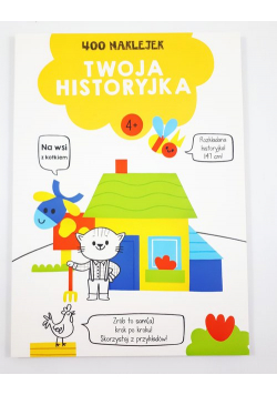 Twoja historyjka Na wsi z kotkiem 400 naklejek Wiek 4+ żółta
