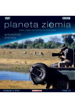 Planeta ziemia jakiej nigdy wcześniej nie widziałeś
