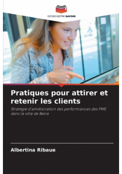 Pratiques pour attirer et retenir les clients