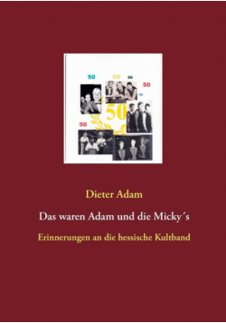 Das waren Adam und die Micky´s
