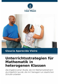 Unterrichtsstrategien für Mathematik in heterogenen Klassen